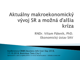 Aktuálny makroekonomický vývoj SR a možná ďalšia kríza